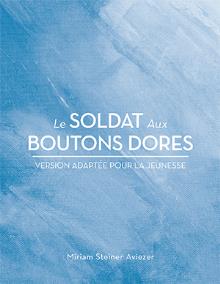 LE SOLDAT AUX BOUTONS DORES