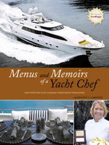 Menus and Memoirs of a Yacht Chef